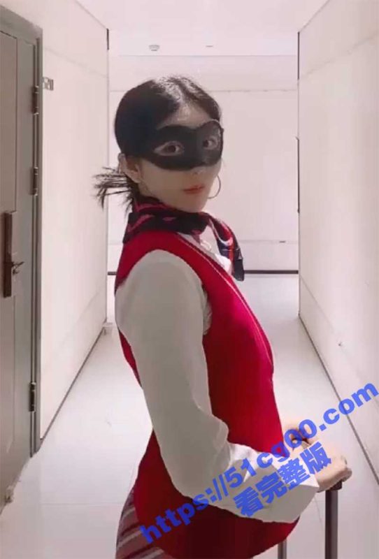 绝美推特高颜值逆天长腿女神 Vivian 定制款南航空姐  空乘淫靡的私生活-51吃瓜网