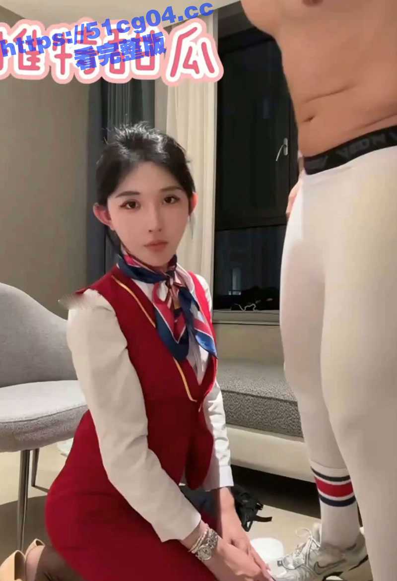 海航空姐与肌肉男友激情做爱视频流出 看俊男靓女做爱真养眼啊 结局大反转 二人竟然在拼刺刀! - 51吃瓜网-51吃瓜网